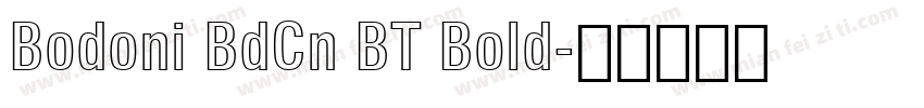Bodoni BdCn BT Bold字体转换